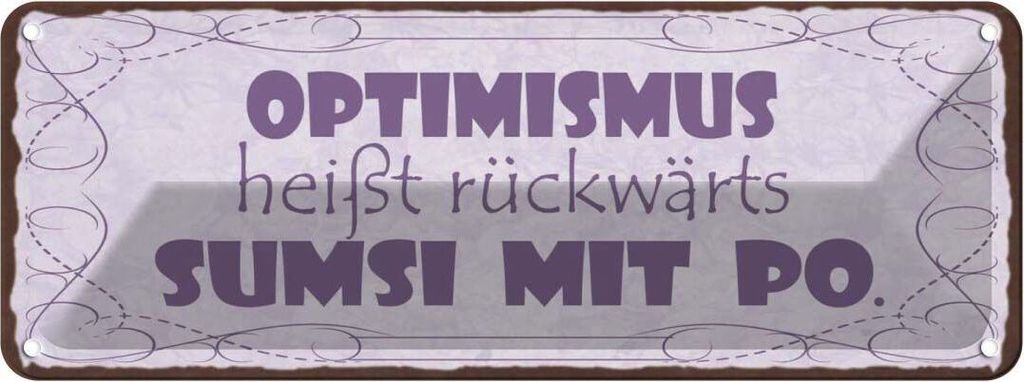 vianmo Blechschild 10x27 cm Optimismus heißt sumsi mit Po Dekoration Spruch Zitat