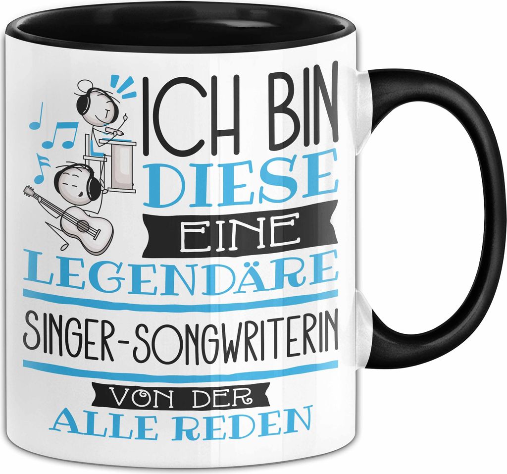 Singer-Songwriterin Tasse Geschenk Ich Bin Diese Eine Legendäre Singer-Songwriterin Von Der Alle Reden Geschenkidee Geburtstag Weihnachten (Schwarz)
