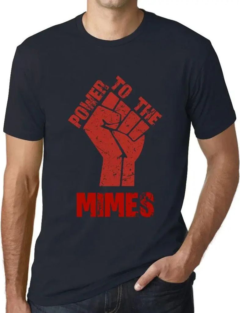 Herren Grafik T-Shirt Alle Macht den Mimen – Power To The Mimes – Öko-Verantwortlich Vintage Jahrgang Kurzarm Lustige Druck Geburtstag Geschen...