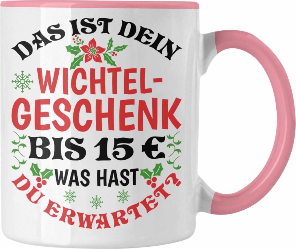 Trendation - Wichtelgeschenk für 15 Euro Tasse Wichteln für Frauen Kollegen Wichtel-Tasse Das Ist Dein Wichtelgeschenk bis 15€ Was Hast du Erw...