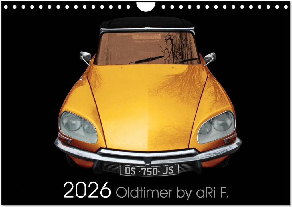 2026 Oldtimer by aRi F. (Wandkalender 2026 DIN A4 quer), CALVENDO Monatskalender