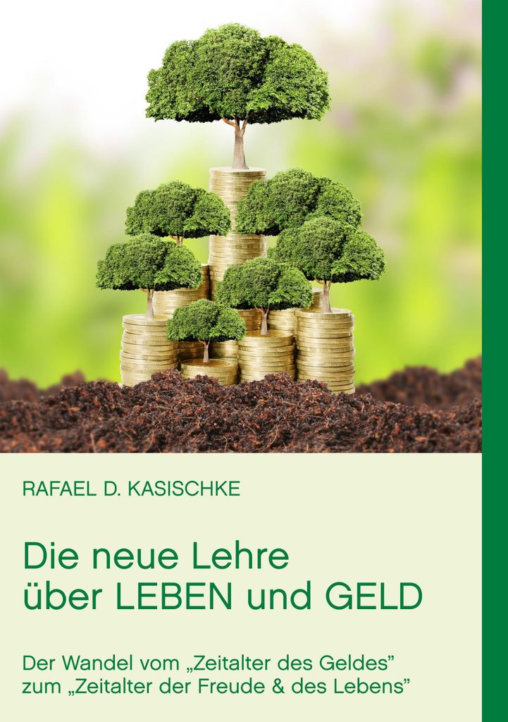 Die neue Lehre über Leben und Geld, Deutsch, Taschenbuch, 148 Seiten