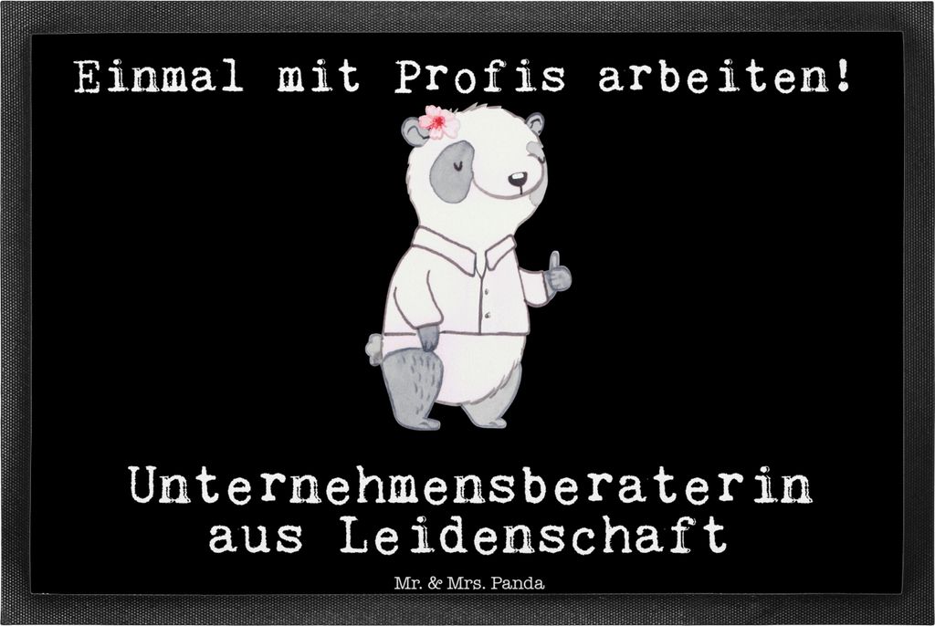 Mr. & Mrs. Panda fußmatte Unternehmensberaterin Leidenschaft 40 x 60 cm - Schwarz - Geschenk, Bodenvorleger, Gummimatte, Schmutzfänger, Schmutzfa...