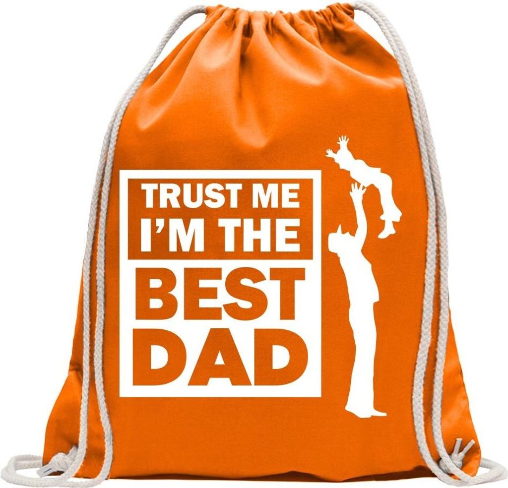 Kiwistar - Turnbeutel - mandarin - Trust me, im The Best dad - Fun Rucksack Sport Beutel Gymsack Baumwolle mit Ziehgurt