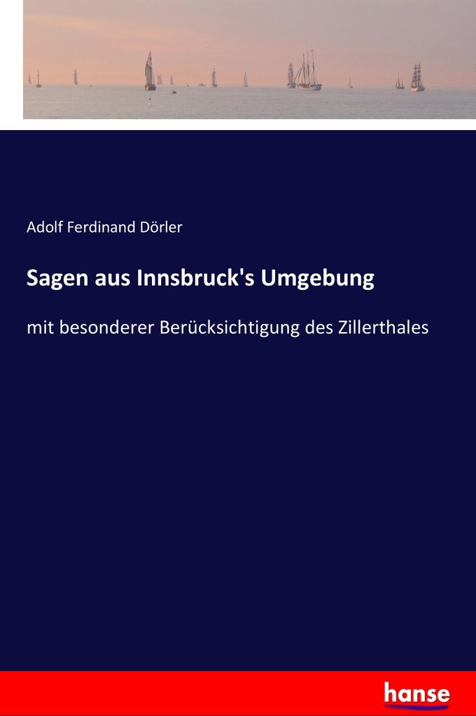 Sagen aus Innsbruck's Umgebung