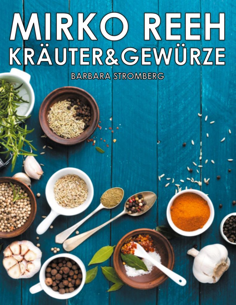 Kräuter und Gewürze von Reeh, Mirko, Stromberg, Bar... Book