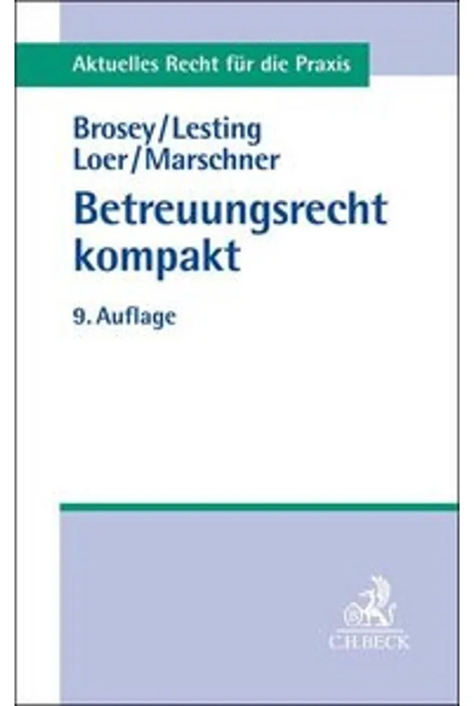 Betreuungsrecht kompakt : Gérer une tutelle efficacement au quotidien