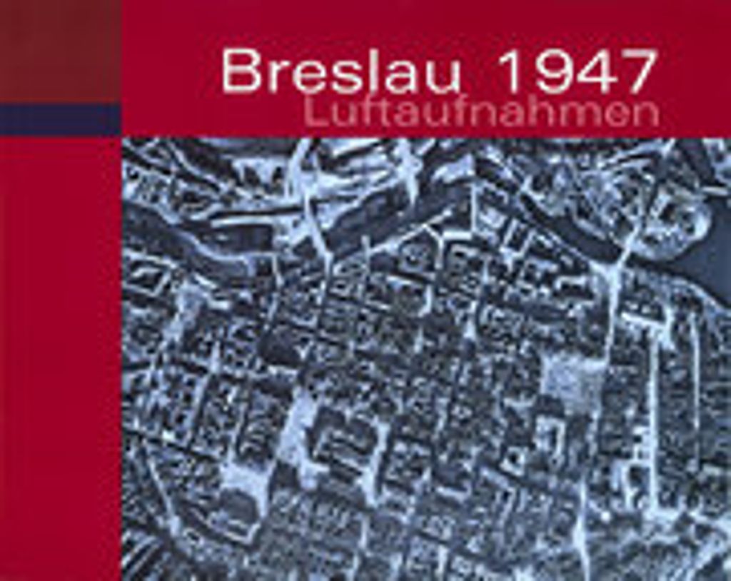 Breslau 1947 - Luftaufnahmen