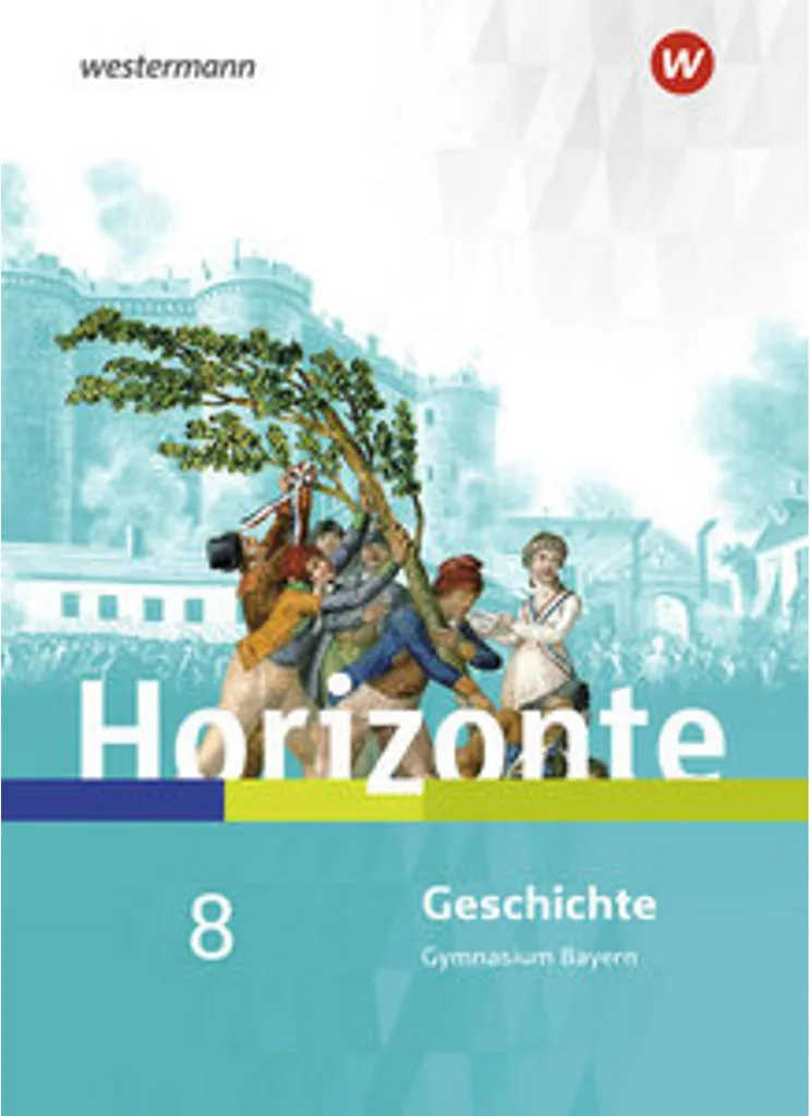 Réussir en histoire avec le manuel Horizonte 8 pour Gymnasien Bavière