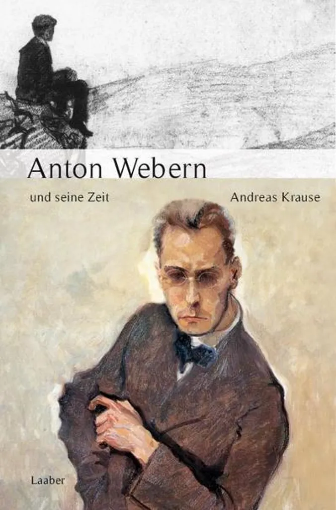 Anton Webern und seine Zeit : Analyse et documents d'archives rares