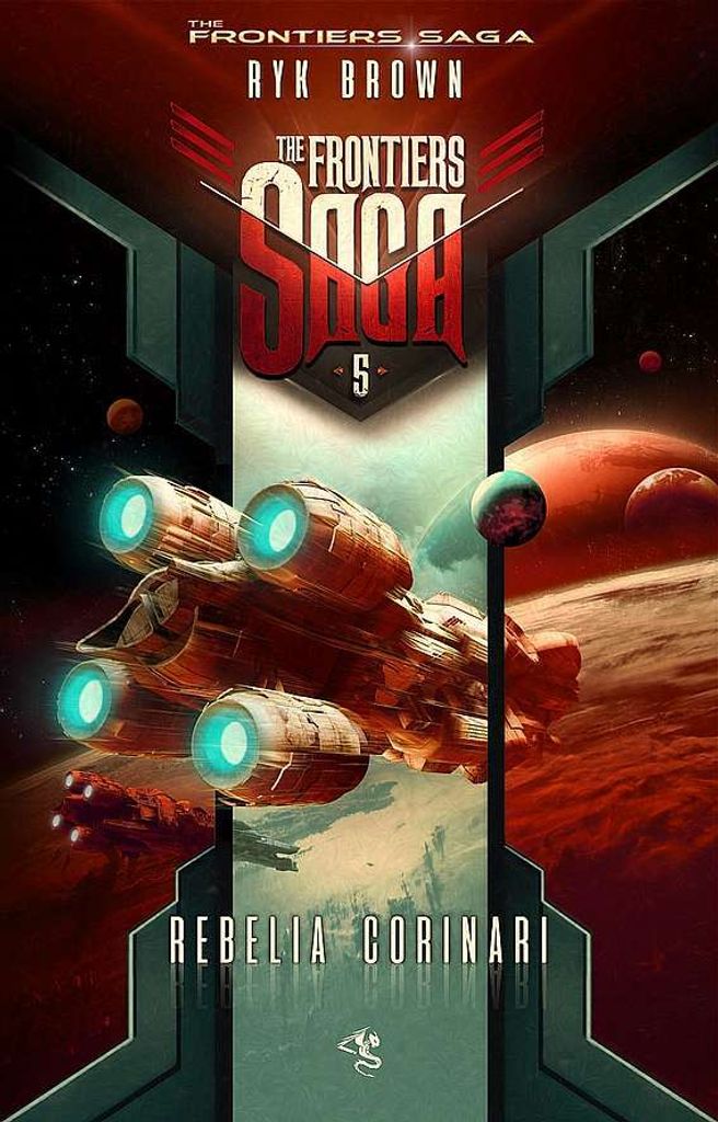 The Frontiers Saga. Tom 5. Rebelia Corinari