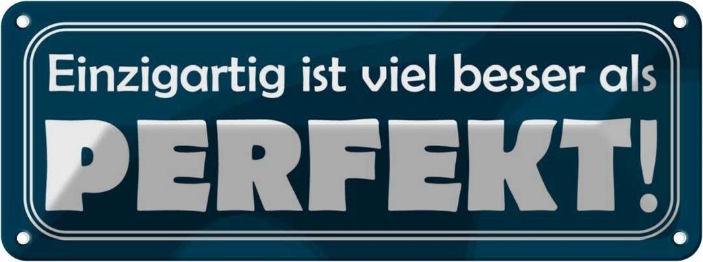vianmo Blechschild 10x27 cm Einzigartig, besser als perfekt Spruch Zitat