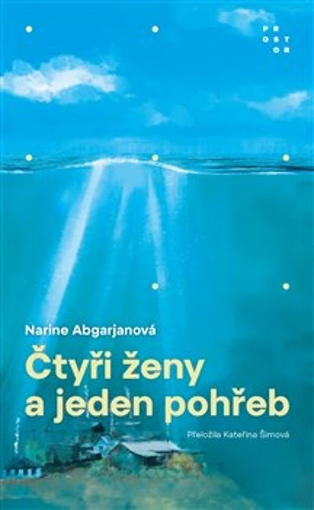 Čtyři ženy a jeden pohřeb | Narinè Abgarjan