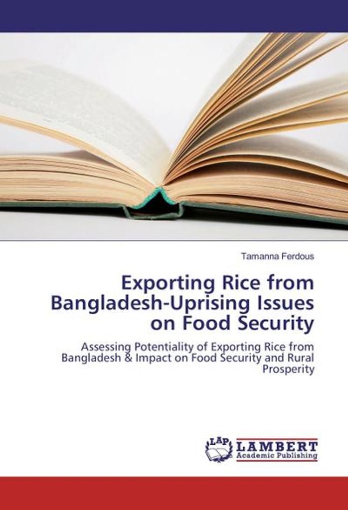 Ferdous, T: Exporting Rice from Bangladesh-Uprising Issues o