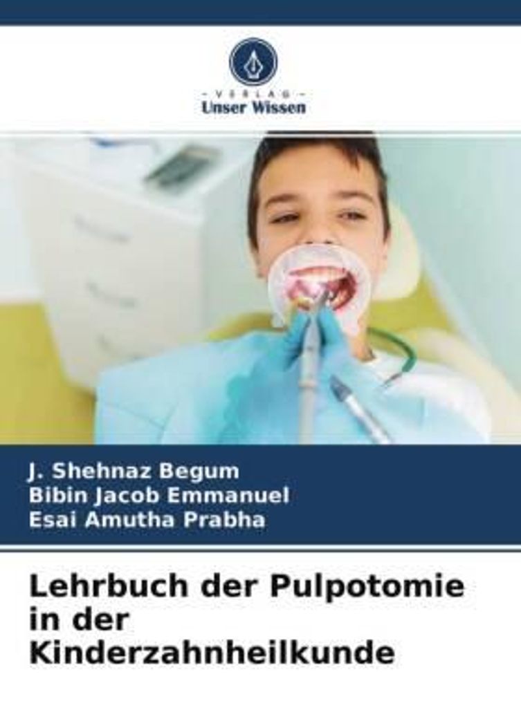 Lehrbuch der Pulpotomie in der Kinderzahnheilkunde