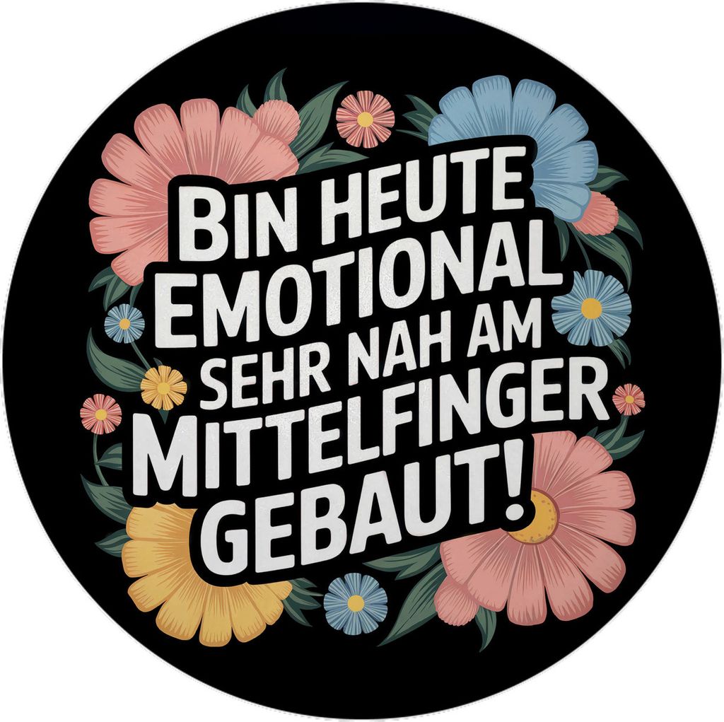 Heute emotional sehr nah am Mittelfinger gebaut Blumensprache Magnet mit