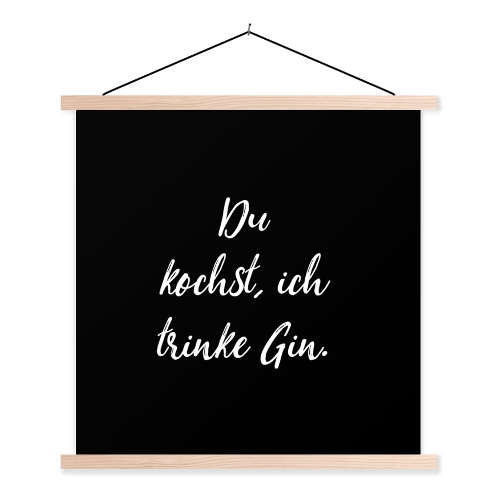 MuchoWow Textilposter Zitate - Sprichwörter - Du kochst, ich trinke Gin 60x60 cm mit holzfarbenen Rahmen - Wanddekoration