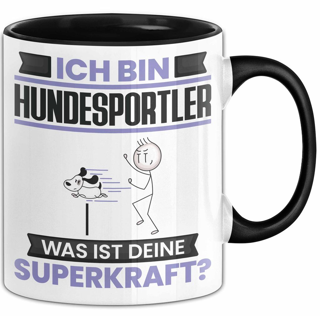 Hundesportler Tasse Geschenk für Hundesportler Geburtstag Lustiger Spruch Kaffee-Becher Was Ist Deine Superkraft (Schwarz)