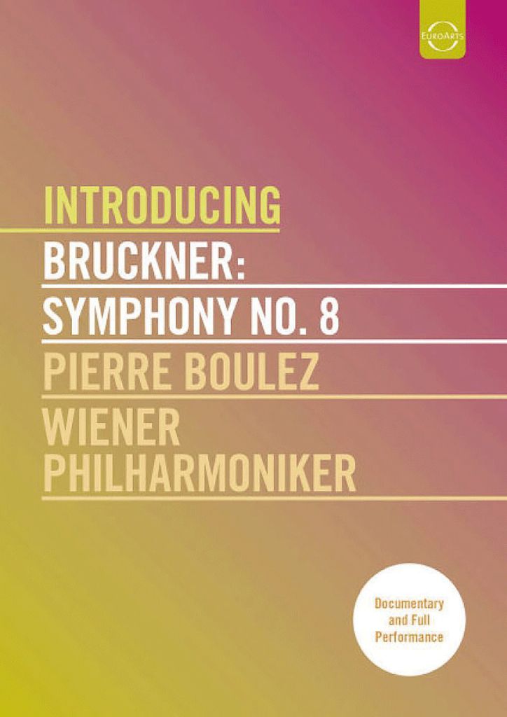 Introducing Bruckner - Symphonie Nr. 8. DVD.