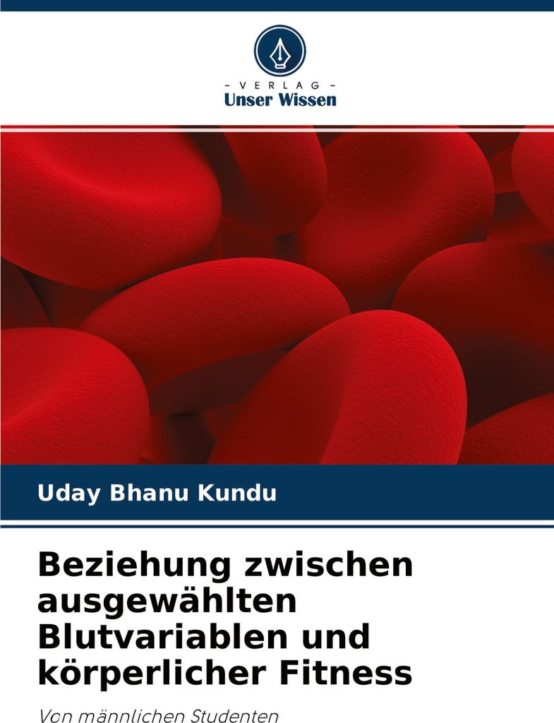 Beziehung zwischen ausgewählten Blutvariablen und körperlicher Fitness