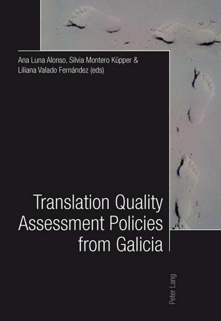 Translation Quality Assessment Policies from Galicia. Traducción, calidad y políticas desde Galicia