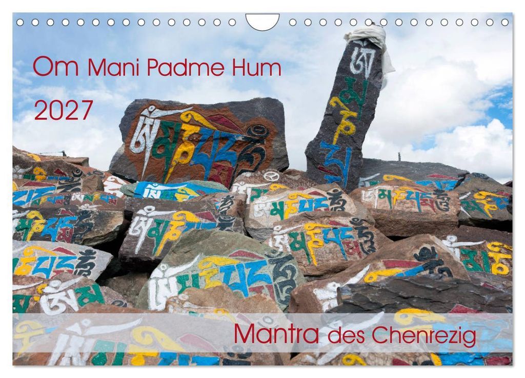 Om Mani Padme Hum – Mantra des Chenrezig (Wandkalender 2027 DIN A4 quer), CALVENDO Monatskalender