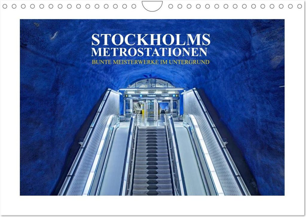 Stockholms Metrostationen - Bunte Meisterwerke im Untergrund (Wandkalender 2026 DIN A4 quer), CALVENDO Monatskalender