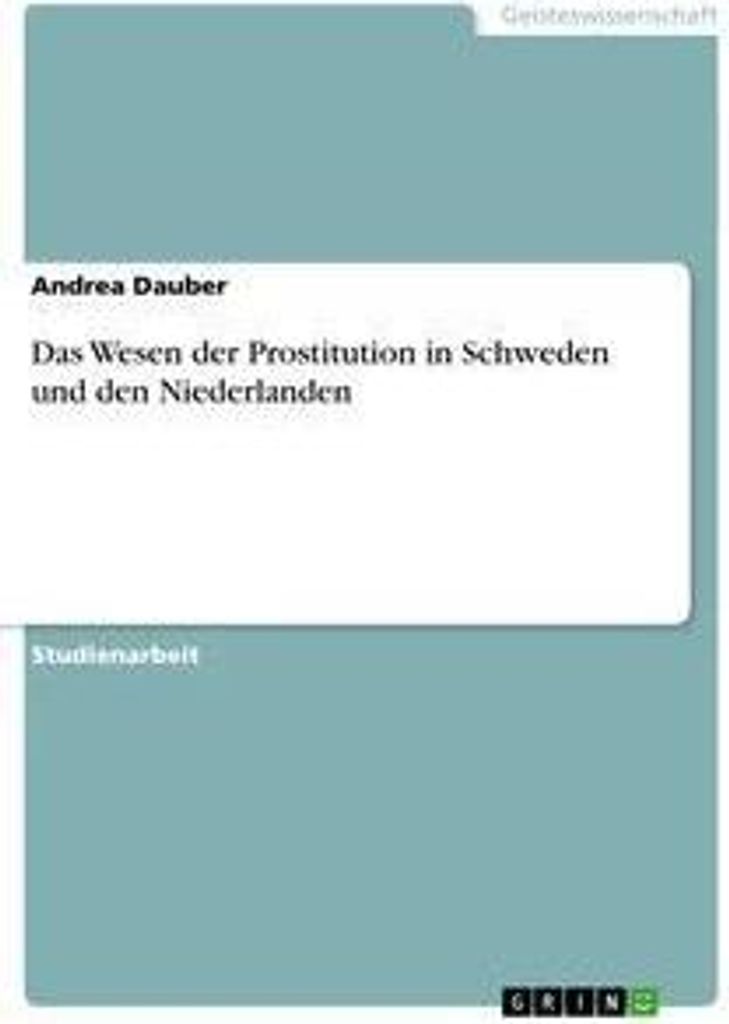 Das Wesen der Prostitution in Schweden und den Niederlanden