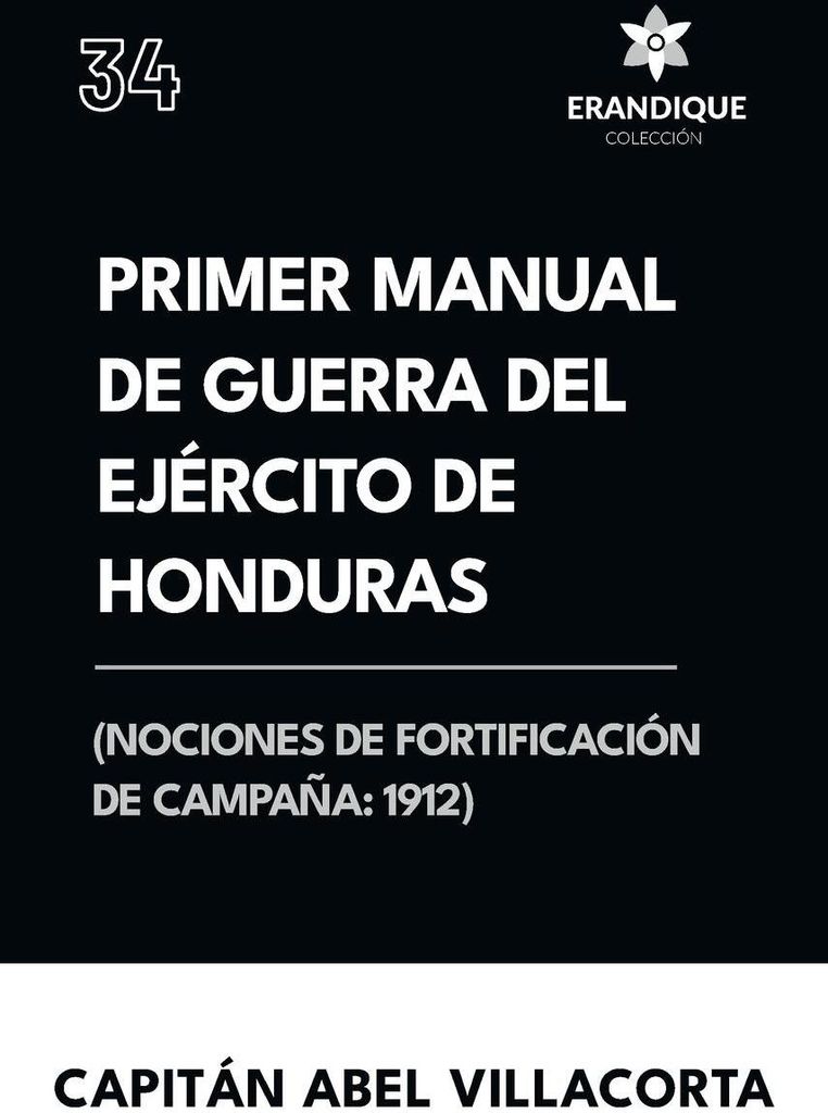 Primer manual de guerra del ejército de Honduras (Nociones de fortificación de campaña 1912)