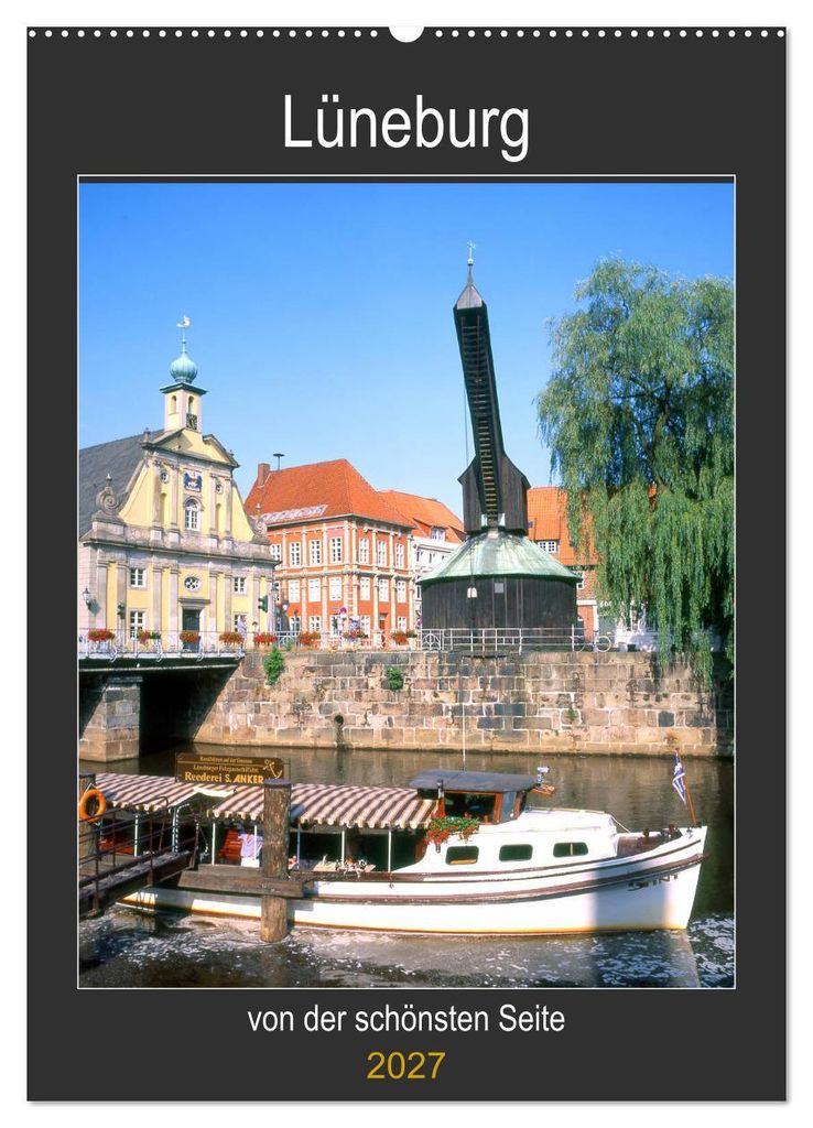 Lüneburg, von der schönsten Seite (Wandkalender 2027 DIN A2 hoch), CALVENDO Monatskalender