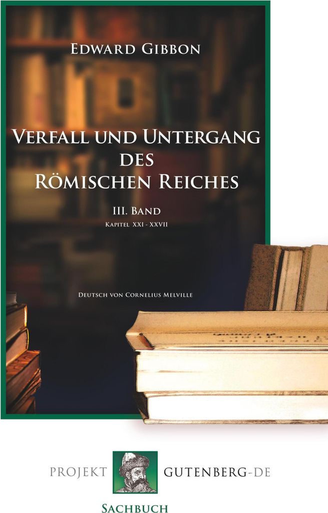 Verfall und Untergang des Römischen Reiches. III. Band