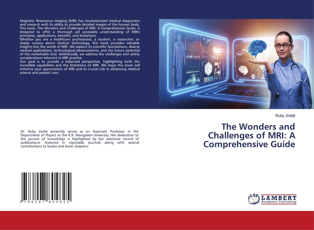 The Wonders and Challenges of MRI: A Comprehensive Guide