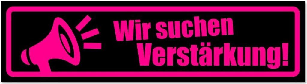 Kiwistar - Autoaufkleber - Pink - Schwarz - 45 x 12 cm - Wir suchen Verstärkung - Hinweis Aufkleber Sticker für Auto, Kfz, Fahrrad, PKW, LKW