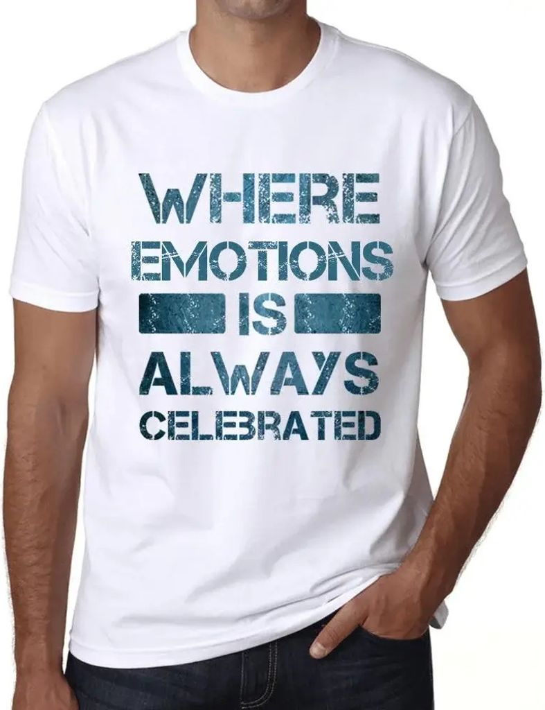 Herren Grafik T-Shirt Wo Emotionen immer gefeiert werden – Where Emotions Is Always Celebrated – Öko-Verantwortlich Vintage Jahrgang Kurzarm L...