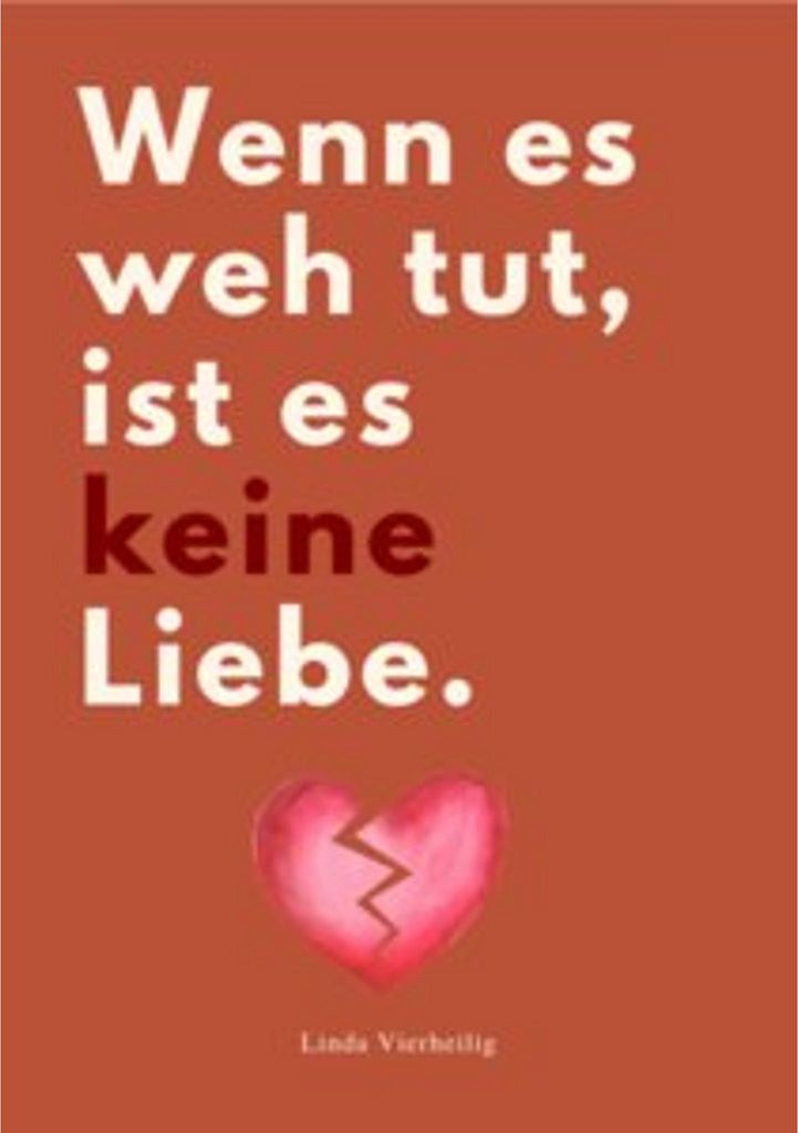 Wenn Es Weh Tut, Ist Es Keine Liebe! Produktbild 