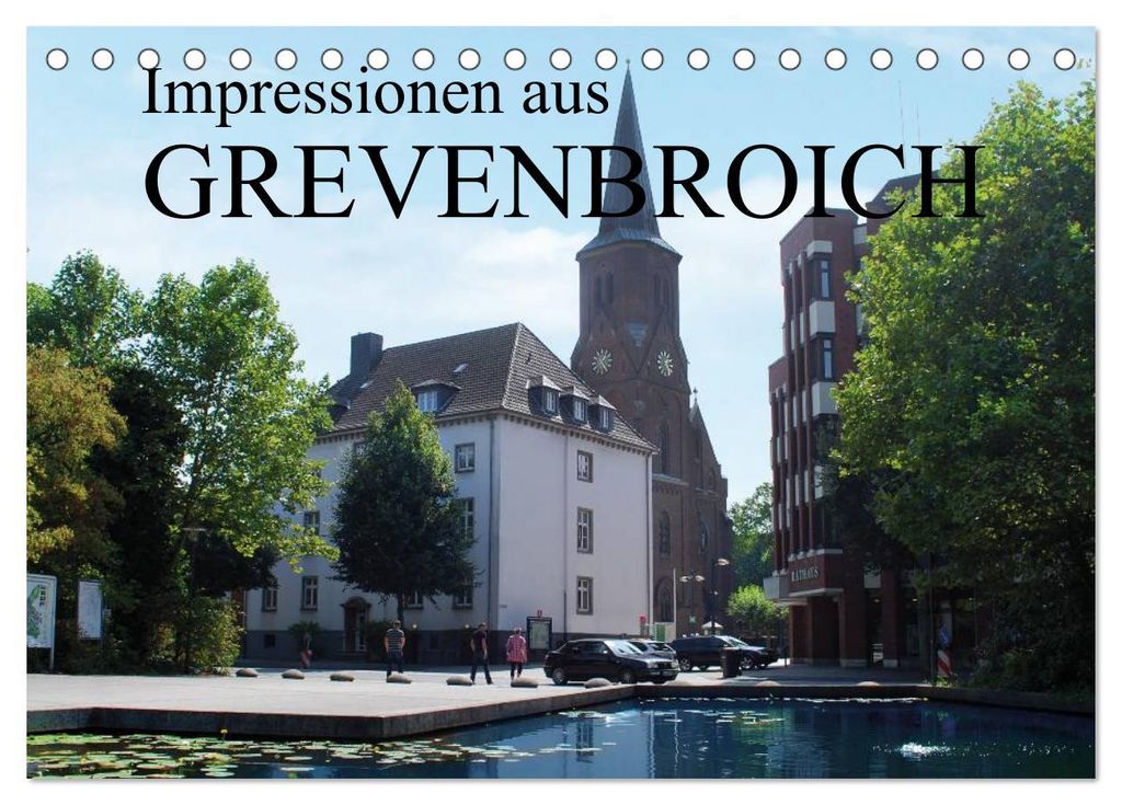 Impressionen aus Grevenbroich (Tischkalender 2027 DIN A5 quer), CALVENDO Monatskalender