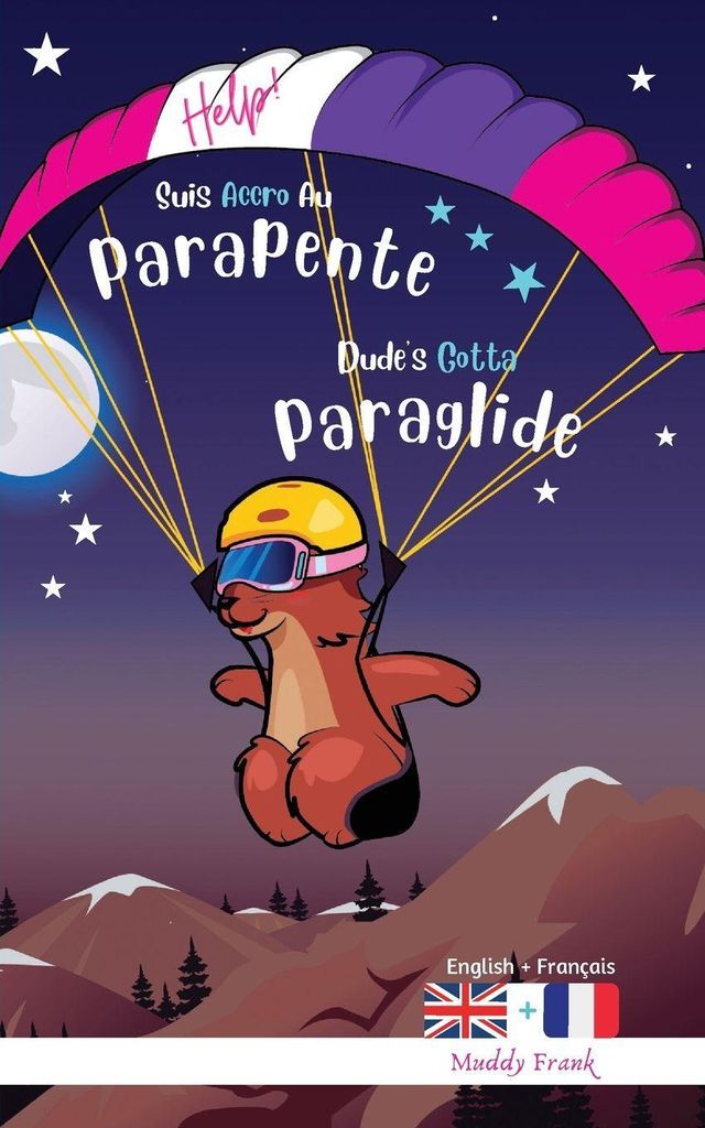 Dude's Gotta Paraglide / Help Suis Accro Au Parapente
