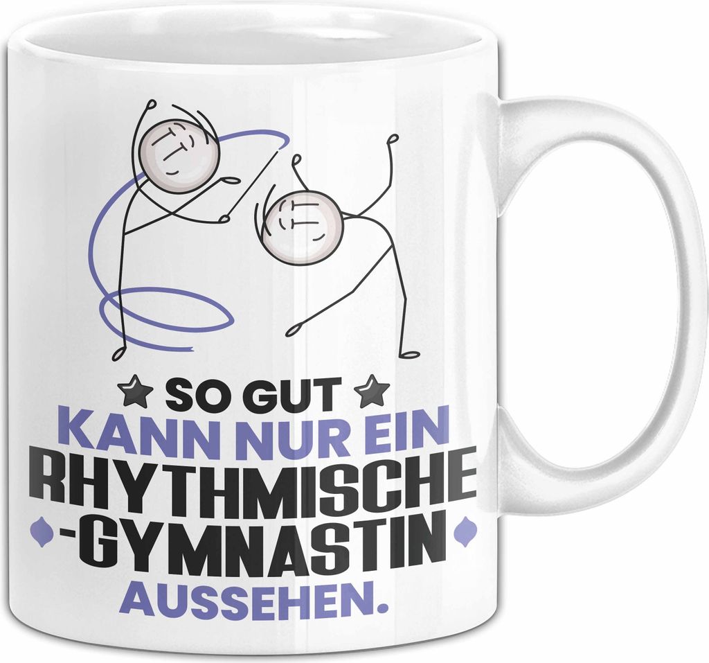 RhythmischeGymnastin Geschenk Tasse So Gut Kann Nur Ein RhythmischeGymnastin Aussehen Geschenkidee Kaffee-Becher (Weiß)