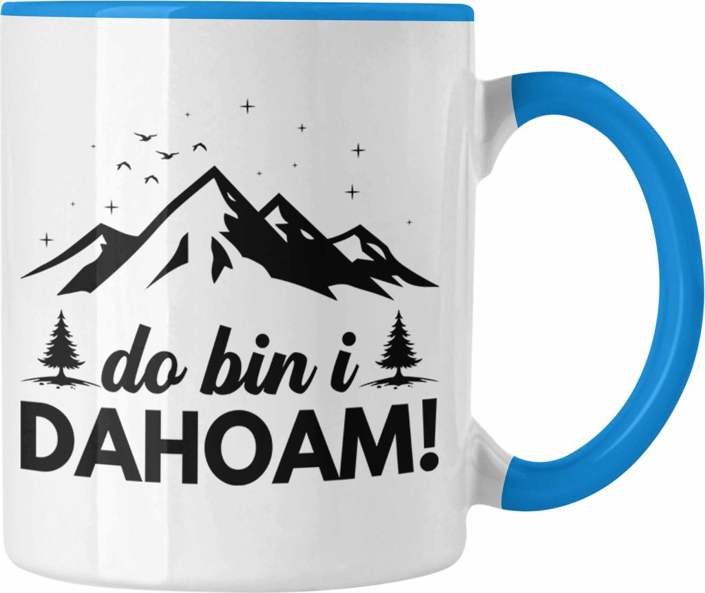 Trendation - Wandern Tasse Geschenk Do Bin I Dahoim Geschenk Berge Wanderer Geschenkidee (Blau)