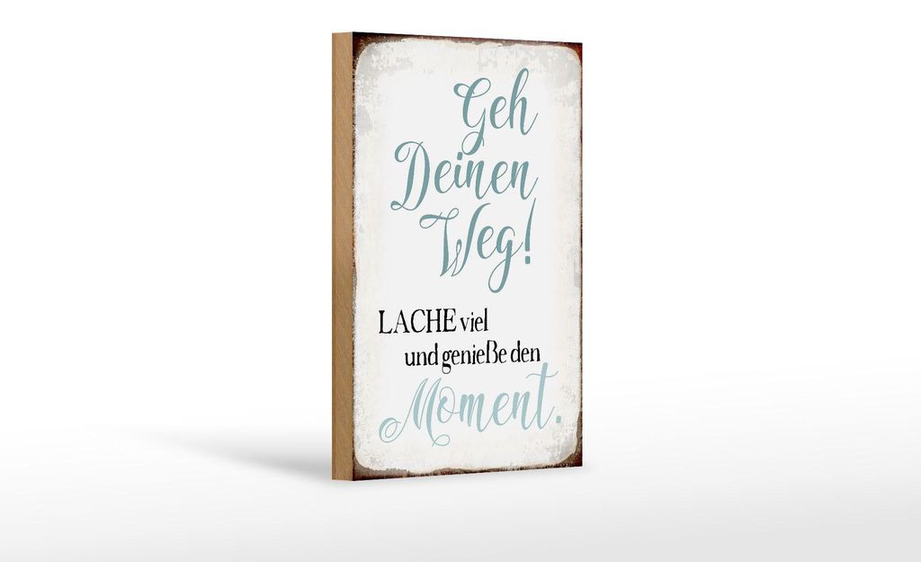 Holzschild Spruch 12x18cm geh deinen Weg genieße Moment