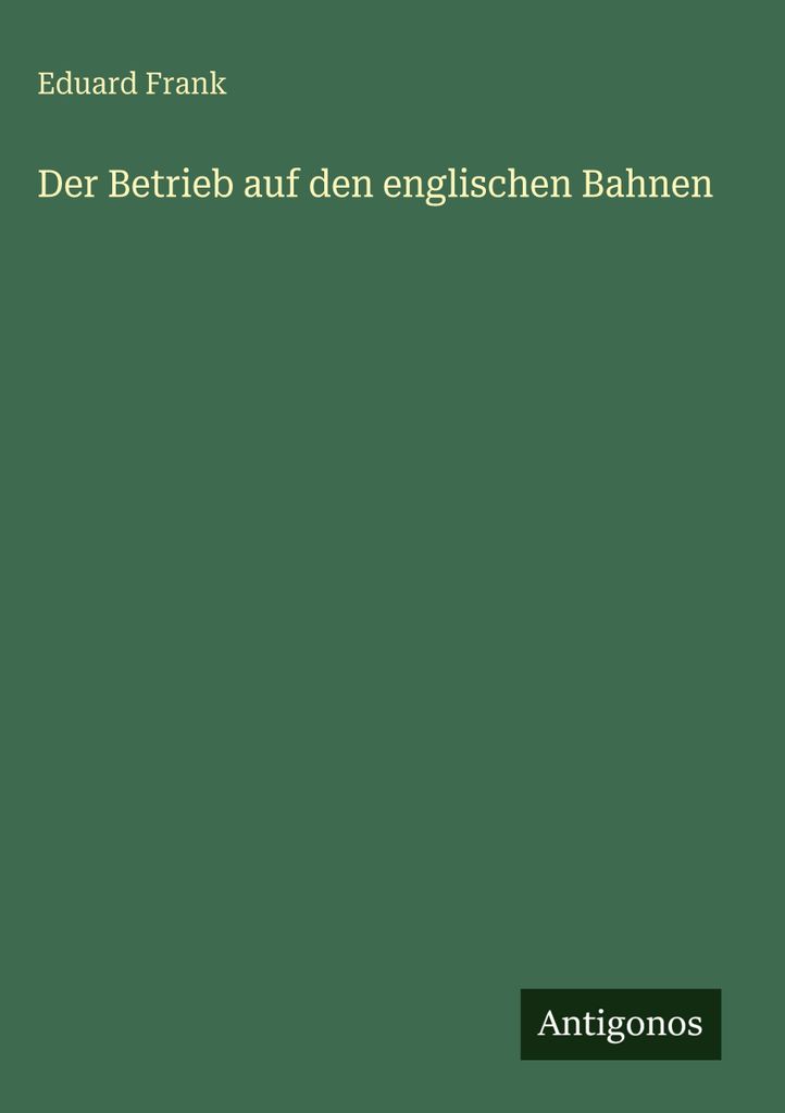 Der Betrieb auf den englischen Bahnen