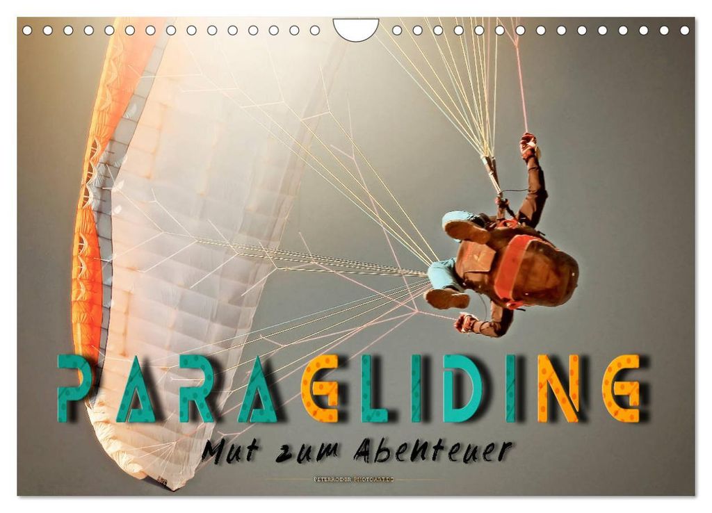 Paragliding - Mut zum Abenteuer (Wandkalender 2027 DIN A4 quer), CALVENDO Monatskalender