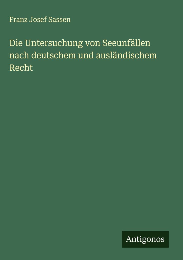 Die Untersuchung von Seeunfällen nach deutschem und ausländischem Recht