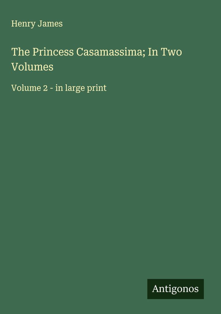 Die Prinzessin Casamassima in zwei Bänden