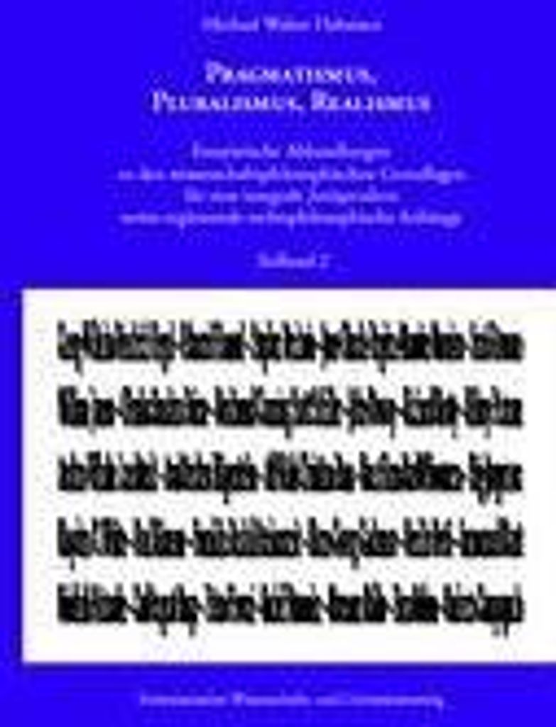 Pragmatismus, Pluralismus, Realismus