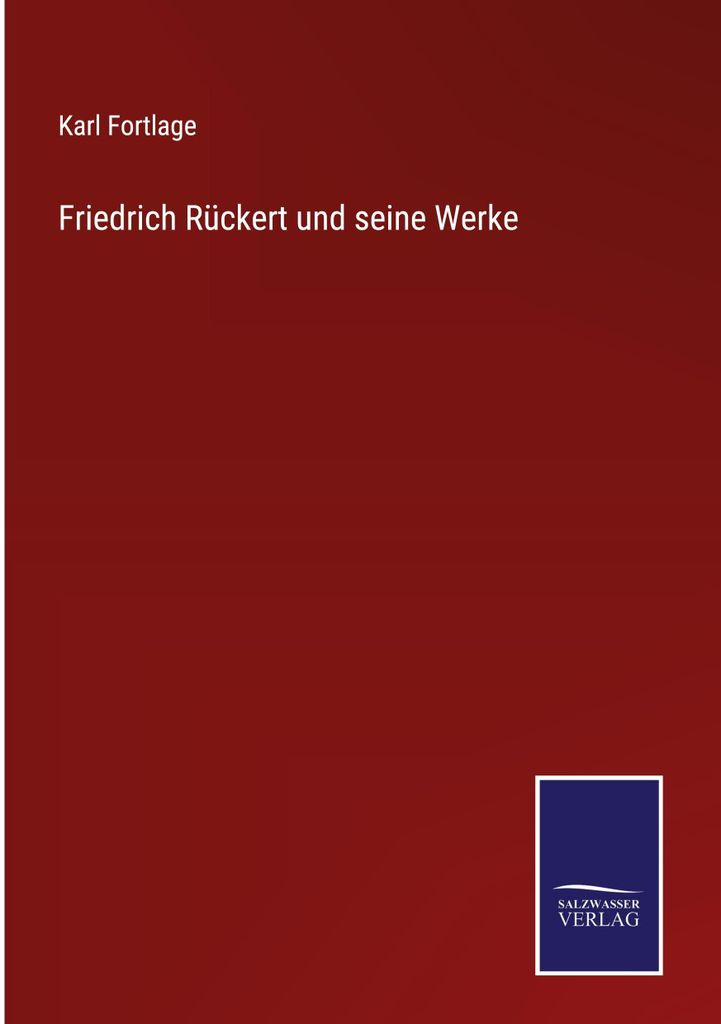 Friedrich Rückert und seine Werke