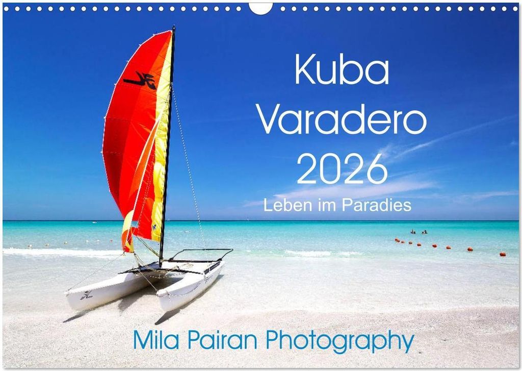 Kuba Varadero 2026 Leben im Paradies (Wandkalender 2026 DIN A3 quer), CALVENDO Monatskalender