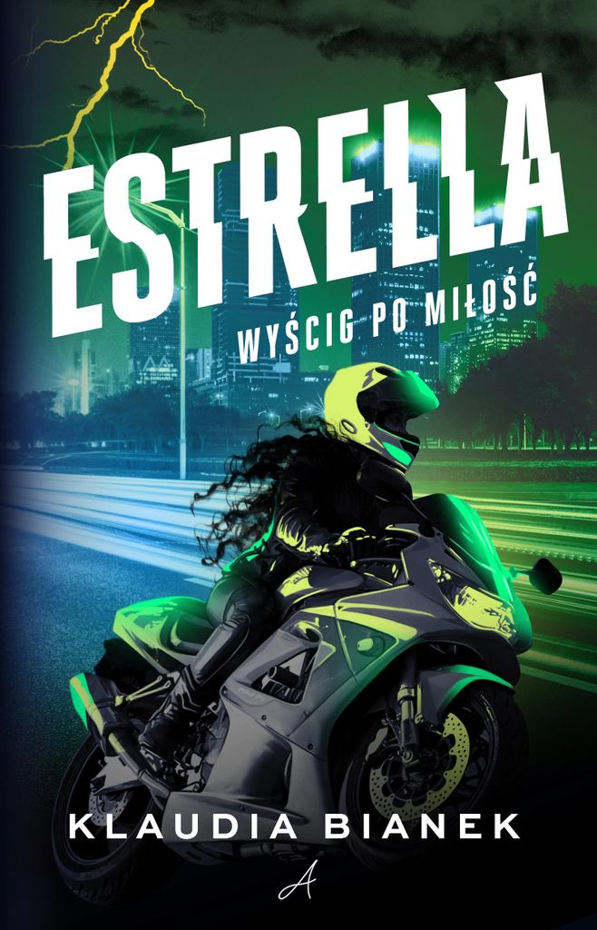 Estrella. Wyścig po miłość - Klaudia Bianek (Buch auf Polnisch)