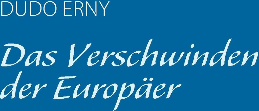 Das Verschwinden der Europäer