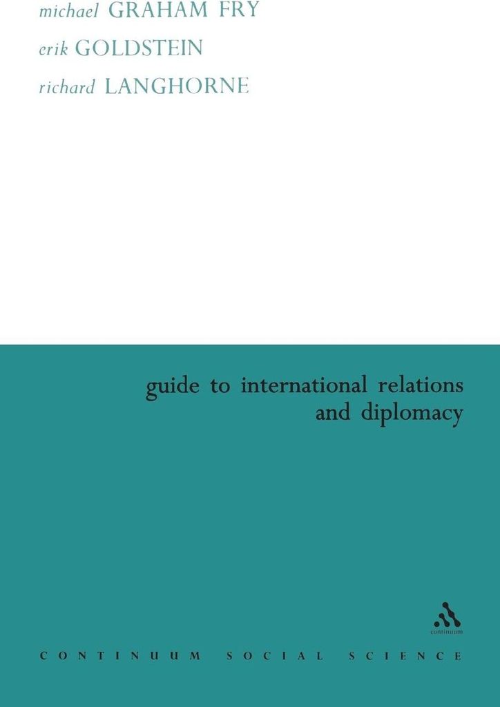 Guide to International Relations and Diplomacy, Fry, Graham New,,
